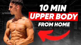 10 MIN UPPER BODY WORKOUT CHEST BACK ABS ARMS amp SHOULDERS  NO EQUIPMENT [upl. by Magnus909]