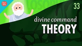 Divine Command Theory Crash Course Philosophy 33 [upl. by Rol]