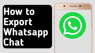 How to Export Whatsapp Chat 2024 [upl. by Suanne119]