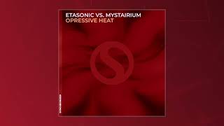 Etasonic vs Mystairium  Opressive Heat Andre H Remix [upl. by Azil]