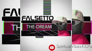 The Dream  Falsetto Sped up432hz [upl. by Silvano]