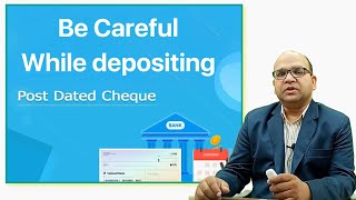 Be Careful while Depositing Post Dated Cheque for getting Loan from Bank [upl. by Cam]