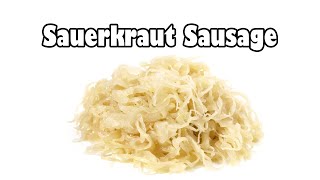 Sauerkraut Sausage [upl. by Dubenko]