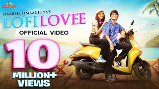 LOFI LOVEE  Sourav Joshi Vlogs  Priya Dhapa  Bharti  Haarsh  Ved Sharma  Asees Kaur [upl. by Borreri]