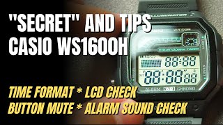 Casio WS1600H quotSecretquot Tips  LCD Check Alarm Sound Check MuteSilent Button [upl. by Aisyla]