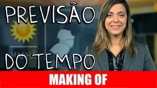 MAKING OF  PREVISÃO DO TEMPO [upl. by Narra]