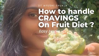 EAT FRUITS amp HEAL 13th October Cravings Dt Ayushi shukla [upl. by Frodine719]