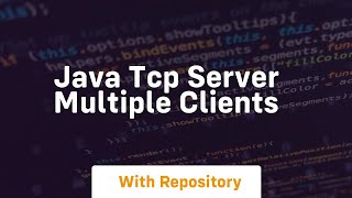 java tcp server multiple clients [upl. by Watters]