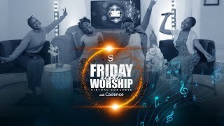 Friday Night Worship Virtual Concert with Cadence [upl. by Lukey648]