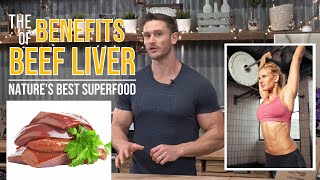 What are the Benefits of Beef Liver Why You Should Take Natures Best Superfood  Thomas DeLauer [upl. by Nitsrek]