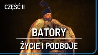 Pogromca Moskwy Stefan Batory cz II  Życie i Podboje [upl. by Monjo]