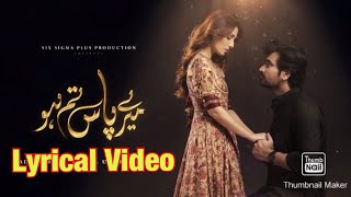 Mere Paas Tum Ho ost Lyrics HD  Rahat Fateh Ali Khan OST  Merey Paas Tum Ho Full Song [upl. by Punak963]