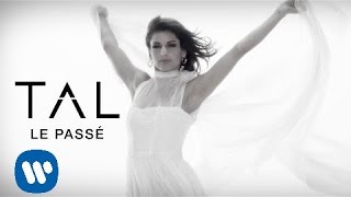 TAL  Le Passé Clip Officiel [upl. by Jacie348]