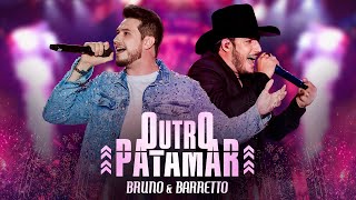 Bruno e Barretto  Outro Patamar  DVD Outro Patamar [upl. by Yrod]