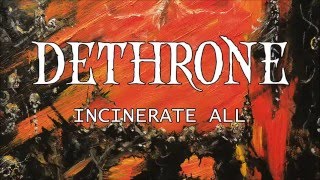 DETHRONE  Incinerate All Full Album [upl. by Leuamme]