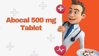 Abocal 500 mg Tablet [upl. by Yendis]