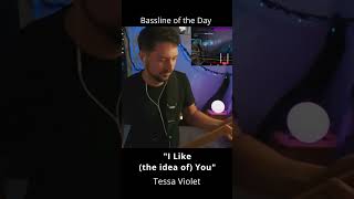 I Like the idea of You  Tessa Violet  bass line of the day twitch music [upl. by Mandell]