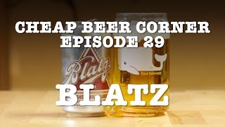 BLATZ  Cheap Beer Corner  Episode 29 [upl. by Ardiedak436]