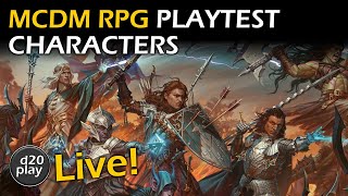 d20play Live 25  MCDM RPG Playtest 1 Discussion and Look at Characters [upl. by Ihcas]