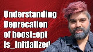 Understanding the Deprecation of boostoptionalisinitialized in C [upl. by Bravin]