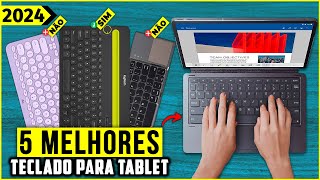 Os 5 Melhores Teclado para Tablet Em 2024 [upl. by Neelehtak]