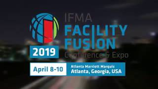 See you in Atlanta for IFMA Facility Fusion 2019 [upl. by Sinnard985]