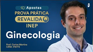 Apostas para Prova Prática de Ginecologia do Revalida INEP [upl. by Hough]