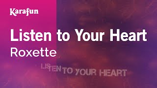 Listen to Your Heart  Roxette  Karaoke Version  KaraFun [upl. by Chlo]