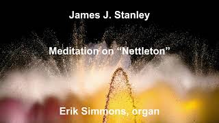 James J Stanley  Meditation on quotNettletonquot [upl. by Gabbi340]