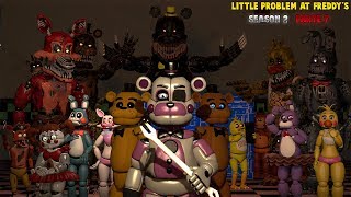 SFM FNAF Little Problem At Freddys Season 2 PARTE 7 [upl. by Mazonson]