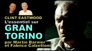 GRAN TORINO de Clint Eastwood par Fabrice Calzettoni et Martin Barnier [upl. by Janel]