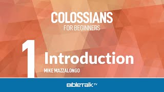 Colossians Bible Study for Beginners – Mike Mazzalongo  BibleTalktv [upl. by Rettig]