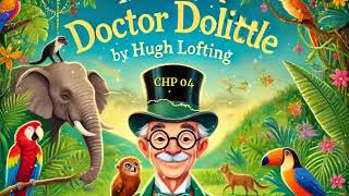 The Story of Doctor Do Little Chapter 04 by Hugh Lofting  Free Audiobook [upl. by Ycnaffit362]