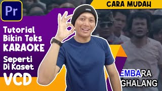 Begini Caranya‼️Langkah Membuat Teks Karaoke Di Adobe Premiere Pro Dengan Benar [upl. by Aciraa]