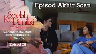 Setelah ku dimiliki Episod akhir scan [upl. by Elkcim]