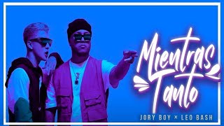 Jory Boy x Leo Bash  Mientras Tanto Official Video [upl. by Eessac]