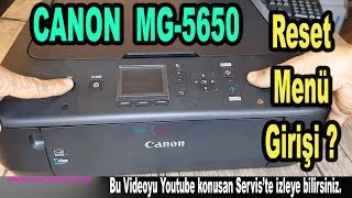 Canpn MG5650 Reset Menusüne Giriş Nasıl Yapılır Bölüm 606 4k [upl. by Kissner776]