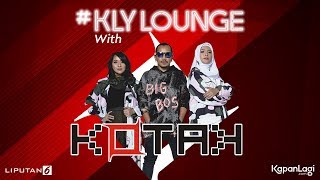 KOTAK  Beranikan Dirimu KLYLounge [upl. by Arimat26]