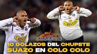 10 GOLAZOS del quotCHUPETEquot SUAZO en COLO COLO [upl. by Anatniuq]