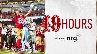 49 Hours A Dominant Performance vs Dallas  49ers [upl. by Mackie]