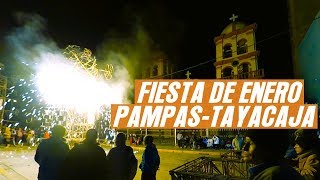 Pampas Tayacaja  Fiesta de enero quotVísperaquot Tayacaja [upl. by Cram195]