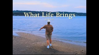 What Life Brings Official Video [upl. by Vanda994]