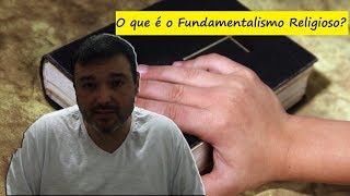 O que é fundamentalismo [upl. by Salomone290]