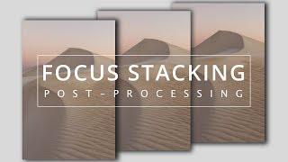 FOCUS STACKING for a SHARP Landscape Photo  PostProcessing in LIGHTROOM and PHOTOSHOP [upl. by Emelda933]