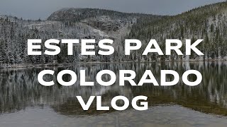 The Estes Park Colorado Vlog [upl. by Oninotna]