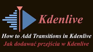 Kdenlive Jak dodać płynne przejście w filmie  How to Add Transitions in Kdenlive [upl. by Lairbag817]