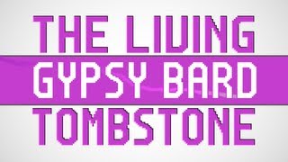 The Living Tombstone  Gypsy Bard remix [upl. by Brendis249]