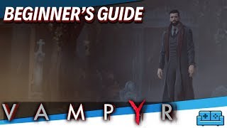 VAMPYR  BEGINNERS GUIDE [upl. by Halle]