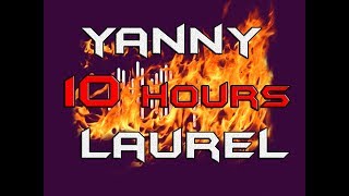 YANNY LAUREL LOOP 10 HOURS  AUDIO ILUSION  DO X2 FAST  YETER ARTIK [upl. by Hasheem]