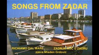 Mladen Grdovic songs from zadar [upl. by Ro679]